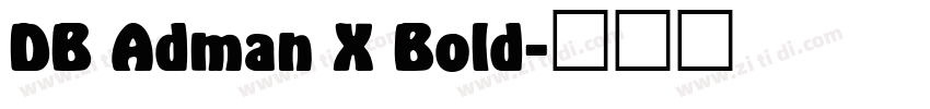 DB Adman X Bold字体转换